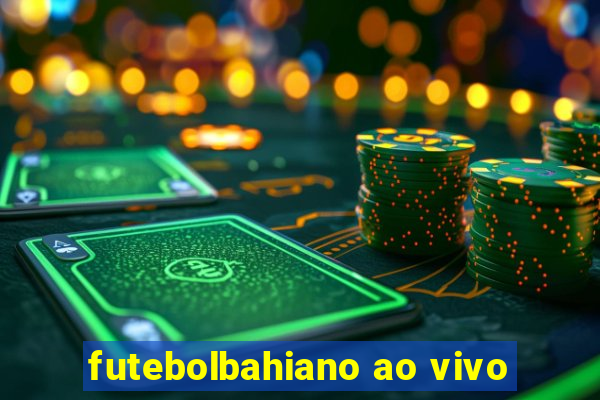 futebolbahiano ao vivo